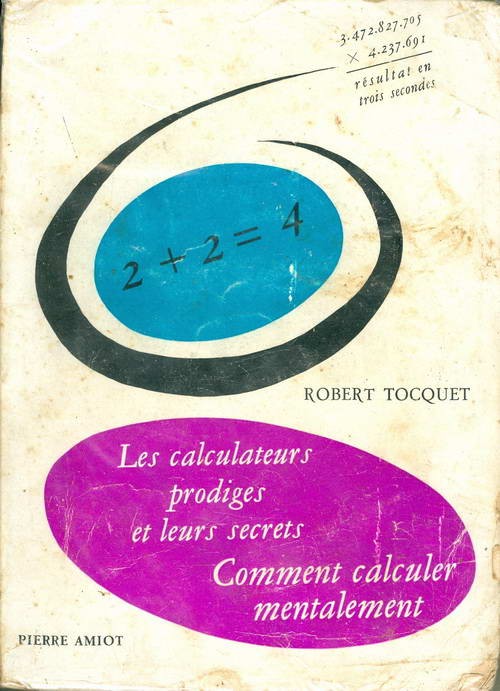 Les Calculateurs Prodiges et Leurs Secrets - Comment Calculer Mentalement