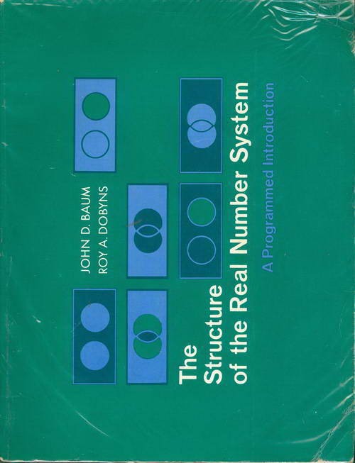 The Structure of the Real Number System - A Programmed Introduction
