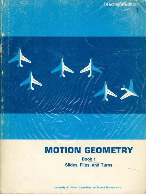 Motion Geometry - Slides, Flips and Turns - Book 1