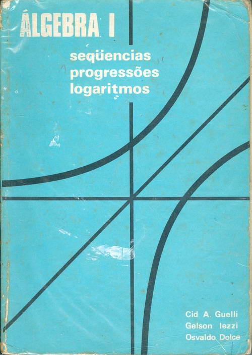 Algebra I - Seqüências - Progressões e Logarítmos