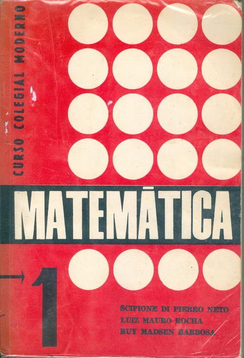 Matemática - Curso Colegial Moderno - Volume 1