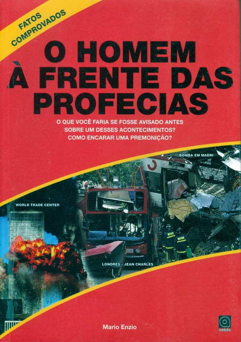 O Homem à Frente das Profecias - Fatos Comprovados