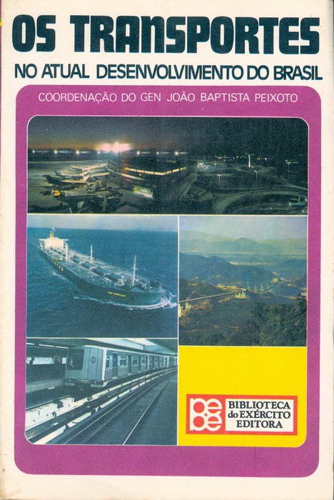 Os Transportes no Atual Desenvolvimento do Brasil