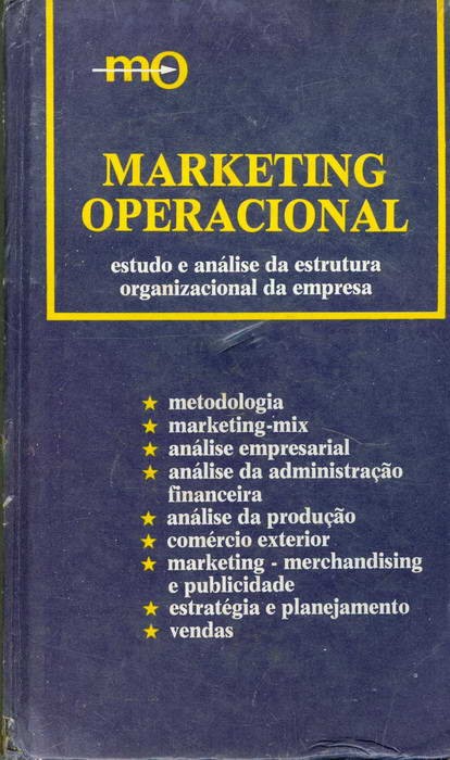 Marketing Operacional - Estudo e Análise da Estrutura Organizacional da Empresa - Volume III