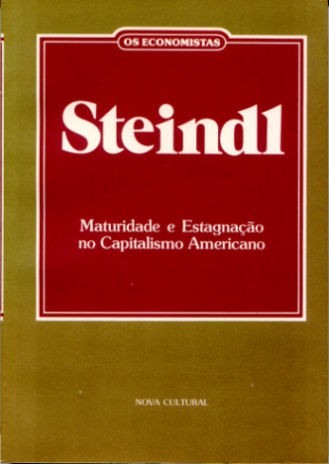Maturidade e Estagnação no Capitalismo Americano