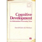 Cognitive Development - An Information - Processing View