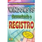 Windows 98 - Desvendando o Registro