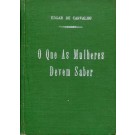 O Que as Mulheres Devem Saber