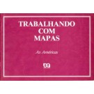 Trabalhando Com Mapas - As Américas