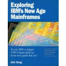 Exploring IBM'S New Age Mainframes