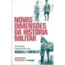 Novas Dimensões da História Militar - 2º Volume - Antologia