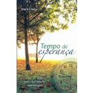 Tempo de Esperança - 24 Horas Para Você Renovar Suas Energias