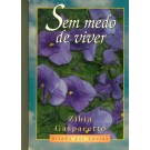 Sem Medo de Viver - Ditado por Lucius