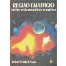 Região em Litígio - Entre Este Mundo e o Outro