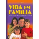 Vida em Família - Construindo Relacionamentos Felizes
