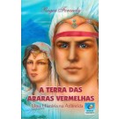 A Terra das Araras Vermelhas - Uma História na Atlântida