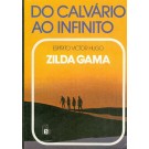 Do Calvário ao Infinito