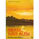 Brasil, Mais Além