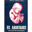 Os Abortados - Espíritos Diversos