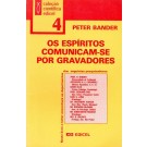 Os Espíritos Comunicam-se Por Gravadores