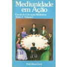 Mediunidade em Ação - Escola de Educação Mediúnica - Tomo 3 - Volume 1