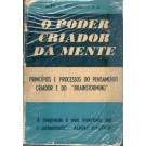 O Poder Criador da Mente - Princípios e Processos do Pensamento Criador e do "Brainstorming"