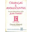 Crianças e Adolescentes - Ensaios Interpretativos sobre Jean Piaget
