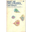 What We Owe Children - The Subordination of Teaching to Learning