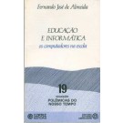 Educação e Informática - Os Computadores na Escola - 19
