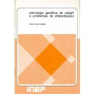 Psicologia Genética de Piaget e Problemas de Alfabetização