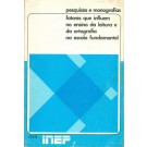 Fatores que Influem no Ensino da Leitura e da Ortografia na Escola Fundamental