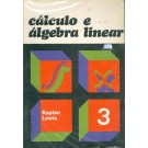 Cálculo e Álgebra Linear - Volume III