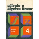 Cálculo e Álgebra Linear - Volume IV