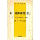 La Trigonométrie - À L'Apprentissage et à L'Atelier