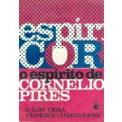 O Espírito de Cornélio Pires (Antologia Poética)