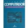 Entenda o Computador - Microchips e Microcomputadores