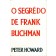 O Segrêdo de Frank Buchman