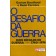 O Desafio da Guerra - Dois Séculos de Guerra - 1740 - 1974