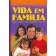 Vida em Família - Construindo Relacionamentos Felizes